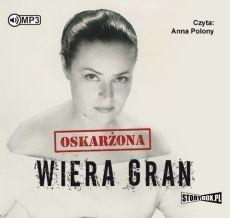 OSKARŻONA WIERA GRAN. AUDIOBOOK, AGATA TUSZYŃSKA