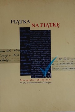 PIĄTKA NA PIĄTKĘ MONOGRAFIA V LO W KATOWICACH