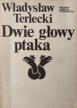 Dwie głowy ptaka Władysław Terlecki