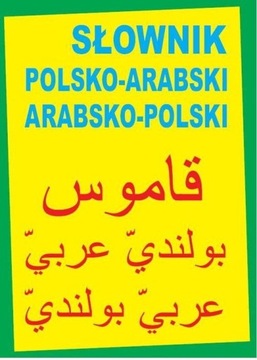 Słownik Polsko - Arabski Arabsko - Polski.