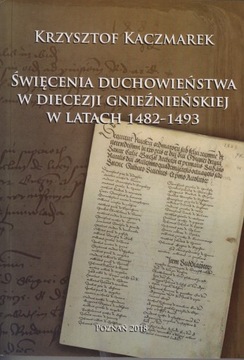 Święcenia duchowieństwa w diecezji gnieźnieńskiej w latach 1482-1493