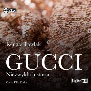 GUCCI. NIEZWYKŁA HISTORIA AUDIOBOOK, RENATA PAWLAK