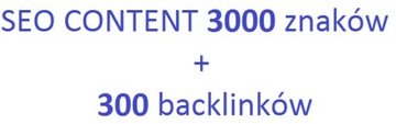 POZYCJONOWANIE SEO Content 3000 znaków, 300 LINKÓW
