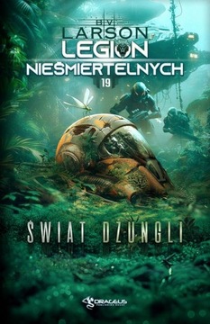 LEGION NIEŚMIERTELNYCH. TOM 19. ŚWIAT DŻUNGLI B. V. LARSON EBOOK