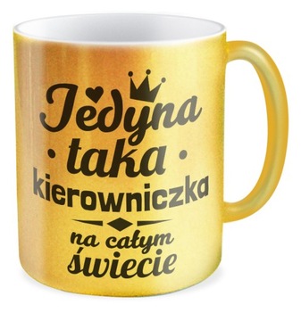 Kubek złoty prezent SZEFOWA jedyna kierowniczka