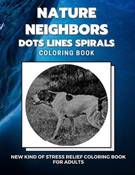 Coloring Book, Dots and Lines Spirals Nature Neighbors - Dots Lines Spirals