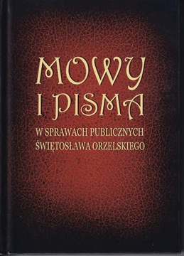 Mowy i pisma w sprawach publicznych Świętosława Orzelskiego