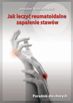 Jak leczyć reumatoidalne zapalenie... - ebook