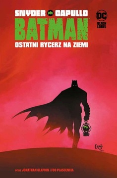 BATMAN. OSTATNI RYCERZ NA ZIEMI. DC BLACK...