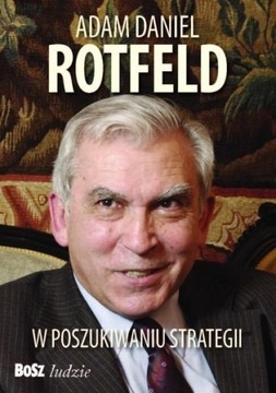 АДАМ ДЭНИЭЛ РОТФЕЛЬД. В ПОИСКАХ СТРАТЕГИИ