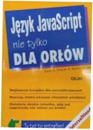 Jezyk JavaScript nie tylko Dla Orlow - S.J.Walter
