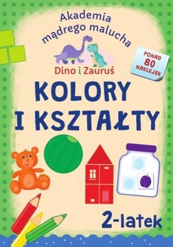Akademia mądrego malucha Dino i Zauruś 2-latek Kolory i kształty