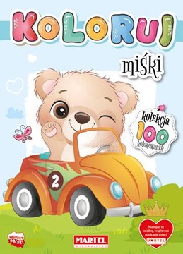 MIŚKI. KOLORUJ, OPRACOWANIE ZBIOROWE