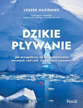 Dzikie pływanie - Leszek Naziemiec