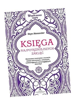 KSIĘGA NAJPOTĘŻNIEJSZYCH ZAKLĘĆ, SKYE ALEXANDER