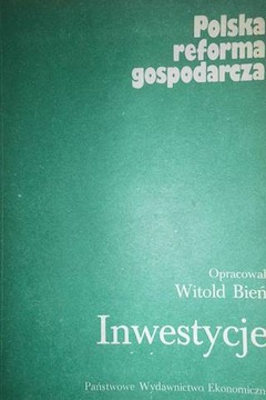 Polska reforma gospodarcza Inwestycje - W Bień