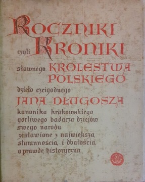 Roczniki kroniki sławnego Królestwa Polski 10