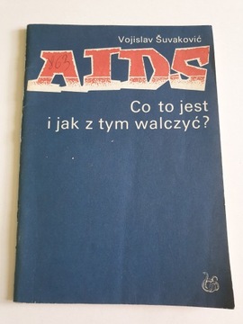 AIDS CO TO JEST I JAK Z TYM WALCZYĆ V. Suvaković
