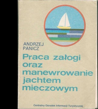 Praca załogi praz manewrowanie jachtem mieczowym