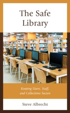The Safe Library: Keeping Users, Staff, and Collections Secure