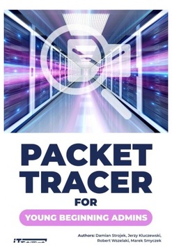 PACKET TRACER FOR YOUNG BEGINNING ADMINS [KSIĄŻKA]