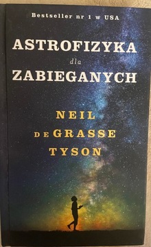 Astrofizyka dla zabieganych Neil de Grasse Tyson bdb