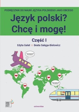 JĘZYK POLSKI? CHCĘ I MOGĘ! CZĘŚĆ I: A1 ED.. EBOOK