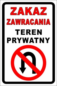 Tabliczka Zakaz Zawracania Teren Prywatny i Inne Wzory Tabliczek Informac.