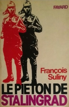 Le Pieton de Stalingrad Francois Suliny SPK