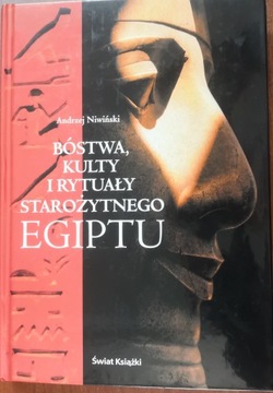 Bóstwa, kulty i rytuały starożytnego Egiptu