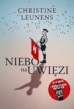 Niebo na uwięzi Christina Leunens