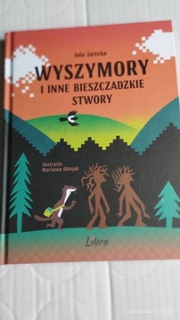Wyszymory i inne bieszczadzkie stwory Oklejak Marianna, Jarecka Jola