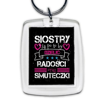 brelok dla siostry: siostry są po to