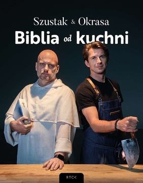 BIBLIA OD KUCHNI ADAM SZUSTAK, KAROL OKRASA