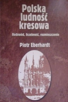 Polska ludność kresowa Piotr Eberhardt