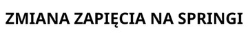 ZMIANA ZAPIĘCIA NA SPRINGI BLUZA KUCHARSKA DODATKI