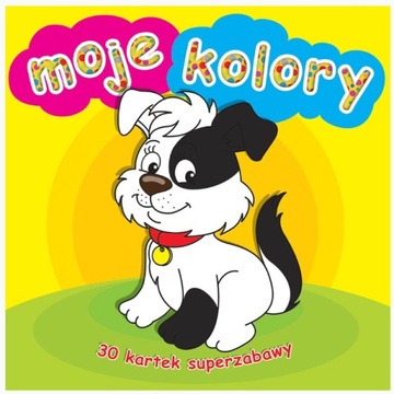 Kolorowanka Moje kolory 30 kartek superzabawy