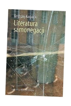 LITERATURA SAMONEGACJI ANDRZEJ KOPACKI