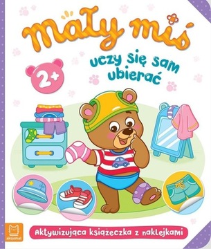AKSJOMAT MAŁY MIŚ UCZY SIĘ SAM UBIERAĆ NAKLEJKI 2+