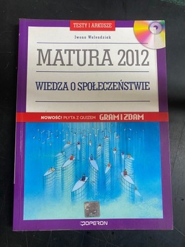 MATURA 2012 WIEDZA O SPOŁECZEŃSTWIE I.Walendziak