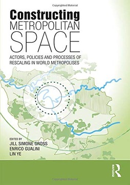 Constructing Metropolitan Space: Actors, Policies