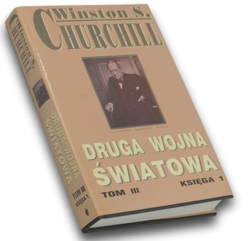 Druga Wojna Światowa Tom III księga 1 Winston S. Churchill