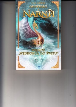 Opowieści z Narnii Podróż Wędrowca do Świtu Clive Staples Lewis
