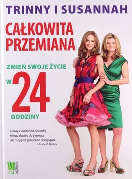 CAŁKOWITA PRZEMIANA,ZMIEŃ SWOJE ŻYCIE W 24 GODIZNY