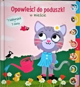 OPOWIEŚCI DO PODUSZKI - W MIEŚCIE, PRACA ZBIOROWA