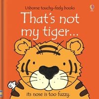 THAT'S NOT MY TIGER… FIONA WATT