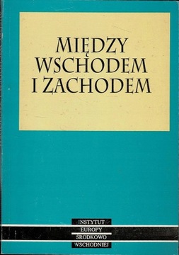 Między Wschodem i Zachodem Hanna Dylągowa