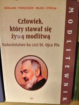 Człowiek który stawał się żywą modlitwą