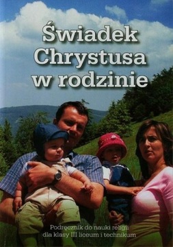 Świadek Chrystusa w rodzinie 3 podręcznik WDS