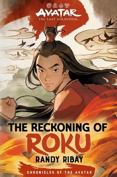 Avatar, the Last Airbender: The Reckoning of Roku (Chronicles of the Avatar